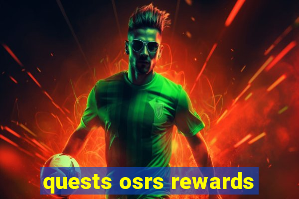 quests osrs rewards